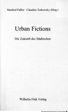 Urban fictions : die Zukunft des Städtischen