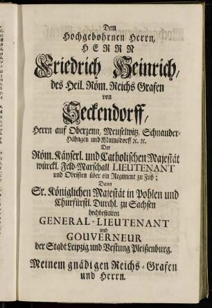 Dem Hochgebohrnen Herrn, Herrn Friedrich Heinrich, des Heil. Röm. Reichs Grafen von Seckendorff [...]