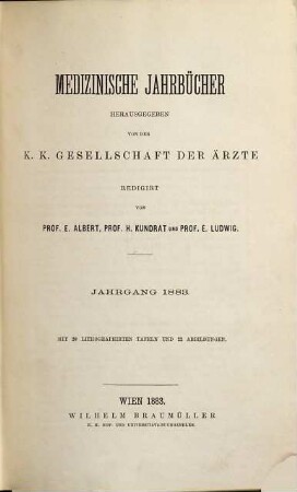 Medizinische Jahrbücher : Zeitschrift der K.K. Gesellschaft der Ärzte zu Wien. 1883