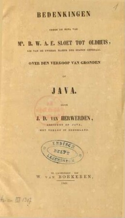 Bedenkingen tegen de nota van Mr. B. W. A. E. Sloet tot Oldhuis, over den verkoop van gronden op Java