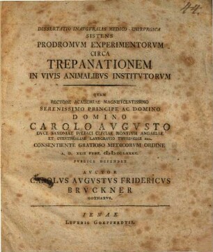 Diss. inaug. med. chir. sistens prodromum experimentorum circa trepanationem in vivis animalibus institutorum