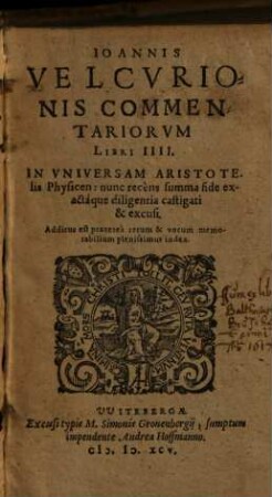 Ioannis Velcvrionis Commentariorvm Libri IIII. In Vniuersam Aristotelis Physicen
