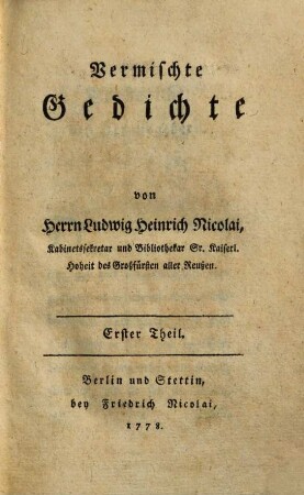 Vermischte Gedichte, 1. (1778). - [3] Bl., 312 S. : Ill.
