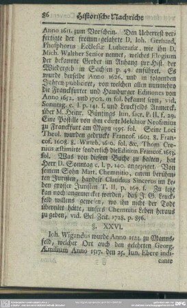 § XXVI. Joh. Wigandus wurde Anno 1523 zu Mannsfeld, welcher Ort auch den gelehrten Georg Aemilium Anno 1517 den 25 Iun. Ebere indicante ...