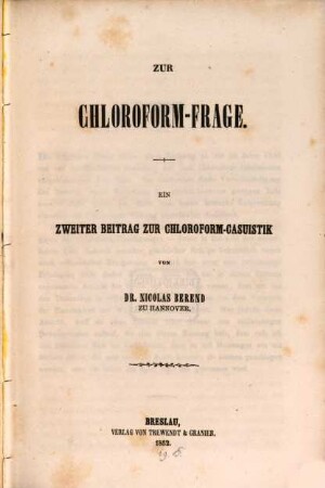 Zur Chloroform-Frage : ein zweiter Beitrag zur Chloroform-Casuistik
