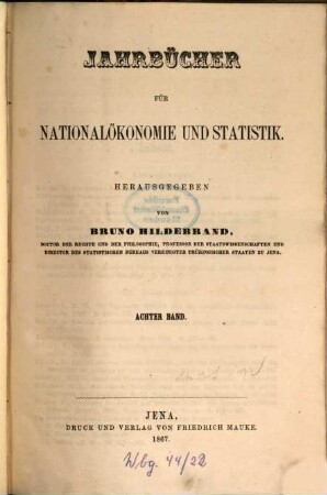 Jahrbücher für Nationalökonomie und Statistik = Journal of economics and statistics. 8, 8. 1867