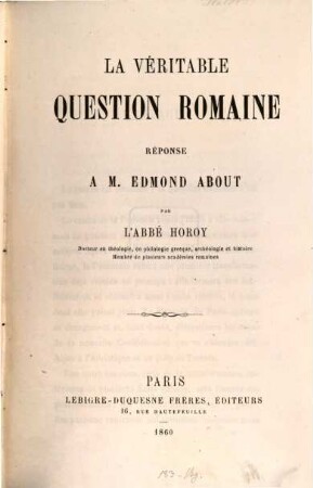 La véritable question romaine, réponse à M. Edmond About