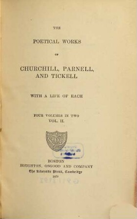 The poetical works of (Charles) Churchill, (Thomas) Parnell and (Thomas) Tickell : with a life of each. 2