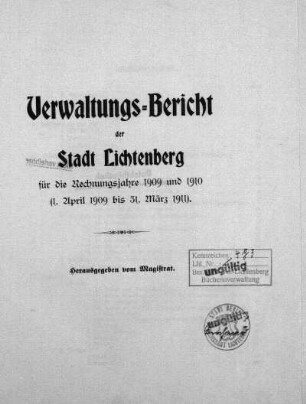2.1909/1911: Verwaltungs-Bericht der Stadt Berlin - Lichtenberg : für die Zeit ...