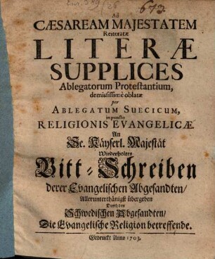 Ad Caesaream Maiestatem reiteratae literae supplices ablegatorum Protestantium