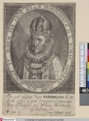 Ferdinandus II. D.G. Roman. Imperat. Semp. Aug. Hungar. et Bohem. Rex. Arch. Aus. etc.
