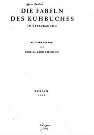 Die Fabeln des Kuhbuches : in Übertragung / mit e. Vorw. von Aron Freimanhn