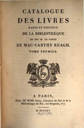 Catalogue des livres rares et précieux de la bibliothèque de feu M. le Comte de Mac-Carthy Reagh. 1
