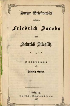 Kurzer Briefwechsel zwischen Friedrich Jacobs und Heinrich Stieglitz