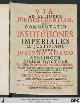 Via Ad Altiorem Jurisprudentiam, Seu Commentatio Ad Institutiones Imperiales D. Justiniani