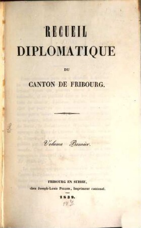 Recueil diplomatique du Canton de Fribourg, Vol. 1