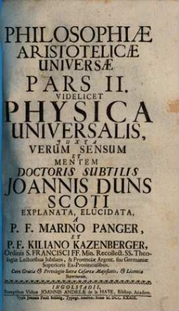 Philosophia Aristotelica Universa Juxta mentem doctoris subtilis Joannis Duns Scoti, 2. Videlicet Physica Universalis
