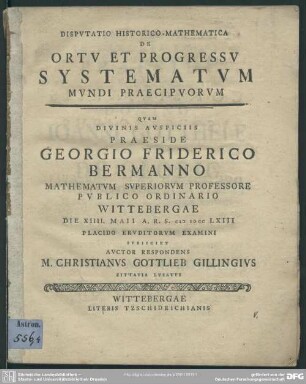 Dispvtatio Historico-Mathematica De Ortv Et Progressv Systematvm Mvndi Praecipvorvm