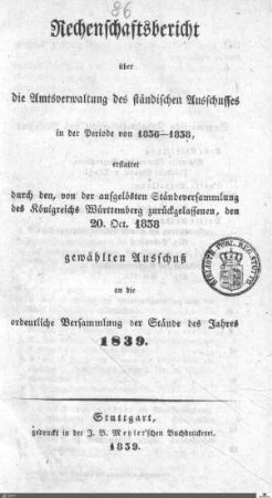 3: Landtag Württemberg - Rechenschaftsbericht des Ständischen Ausschusses, 1836-1838