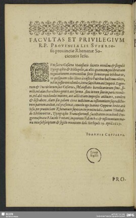 Facultas Et Privilegium R. P. Provincialis Superiosis provinciae Rhenanae Societatis Iesu