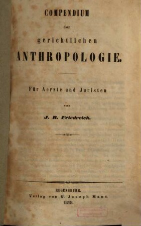 Compendium der gerichtlichen Anthropologie : für Ärzte und Juristen