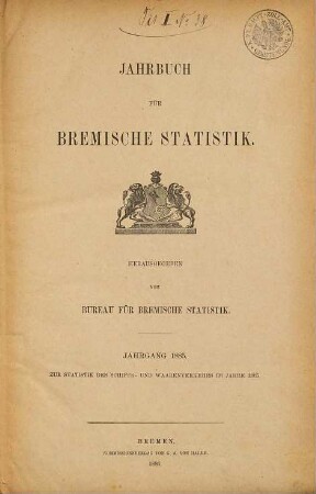 Jahrbuch für bremische Statistik. Heft 1, Zur Statistik des Schiffs- und Warenverkehrs, 1885