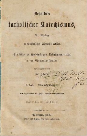 Deharbe's katholischer Katechismus für Kinder in katechetischer Lehrweise erklärt : ein kürzeres Handbuch zum Religionsunterricht in den Elementarschulen, 1. Lehre vom Glauben
