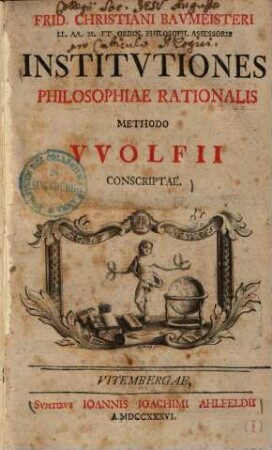 Institutiones philosophiae rationalis methodo Wolfii conscriptae