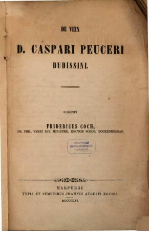 De vita D. Caspari Peuceri Budissini : dissertatio inauguralis