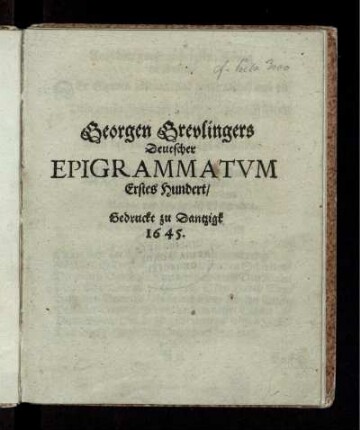 Georgen Grevlingers Deutscher Epigrammatum : Erstes Hundert