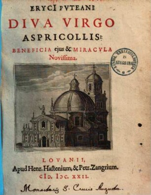 Erycii Puteani diva Virgo Aspricollis : Beneficia eius & Miracula Novissima