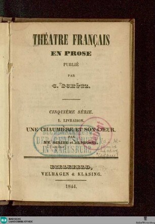 Une Chaumière et son coeur : par Scribe; Alphonse