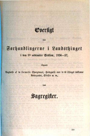 Forhandlinger i Landstinget. Ordentlige samling. 8. 1856/57 = Oversigt
