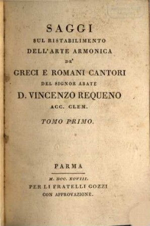Saggi sul ristabilimento dell'arte armonica de'greci e romani cantori, 1