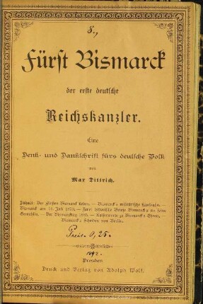 Fürst Bismarck, der erste deutsche Reichskanzler : eine Denk- und Dankschrift fürs deutsche Volk