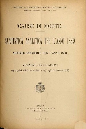 Cause di morte : Statistica dell'anno ... e notizie sommarie per l'anno .... 1889/90 (1891)