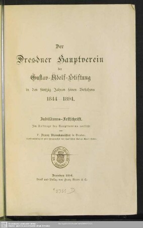 Der Dresdner Hauptverein der Gustav-Adolf-stiftung in den fünfzig Jahren seines Bestehens 1844 - 1894 : Jubiläums-Festschrift