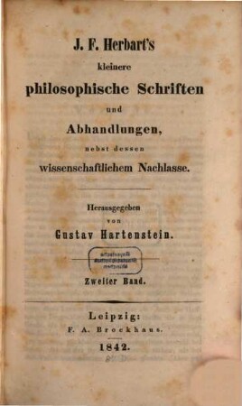 J. F. Herbart's kleinere philosophische Schriften und Abhandlungen : nebst dessen wissenschaftlichem Nachlasse. 2