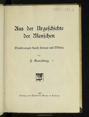Aus der Urgeschichte der Menschen : Wanderungen durch Heimat und Wildnis