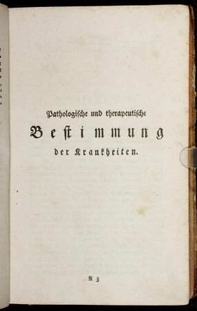 Pathologische und therapeutische Bestimmung der Krankheiten.