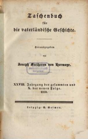 Taschenbuch für die vaterländische Geschichte. 1839