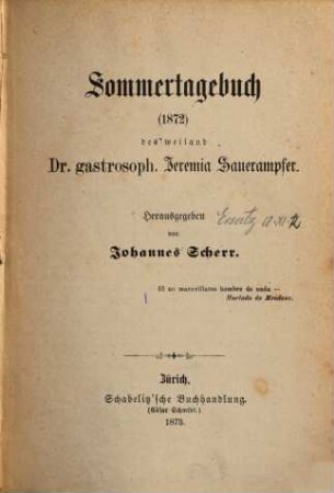 Sommertagebuch (1872) des weiland Dr. gastrosoph. Jeremia Sauerampfer