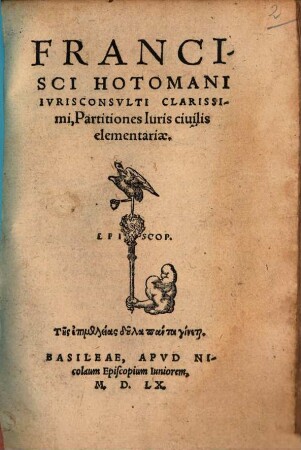 Francisci Hotomani Ivrisconsvlti Clarissimi, Partitiones Iuris ciuilis elementariæ