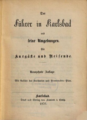 Der Führer in Karlsbad und seine Umgebungen : für Kurgäste und Reisende