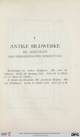 I. Antike Bildwerke. Mit Ausschluss der pergamenischen Fundstücke