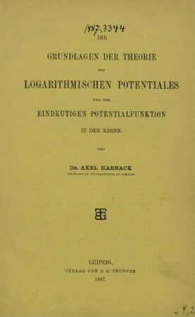 Die Grundlagen der Theorie des logarithmischen Potentiales und der eindeutigen Potentialfunktion in der Ebene