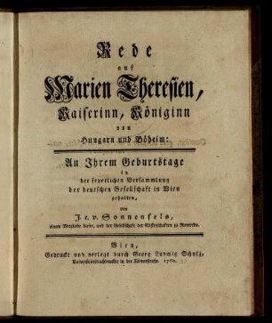 Rede auf Marien Theresien, Kaiserinn, Königinn von Hungarn und Böheim