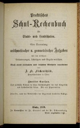 Cursus 2: Praktisches Schul-Rechenbuch für Stadt- und Landschulen. Zweiter Cursus