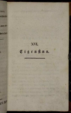 XVI. Eigensinn.
