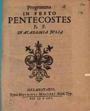 Programma in festo pentecostes P. P. in Academia Iulia : [Disseritur paucis de festo pentecostes]